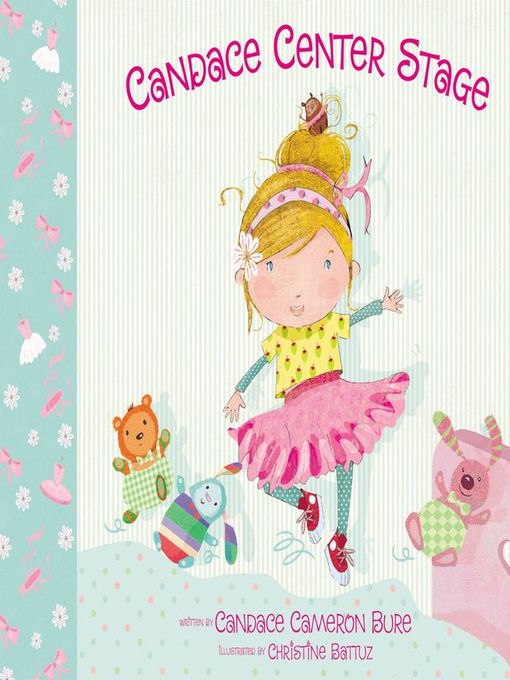 Title details for Candace Center Stage by Candace Cameron Bure - Available